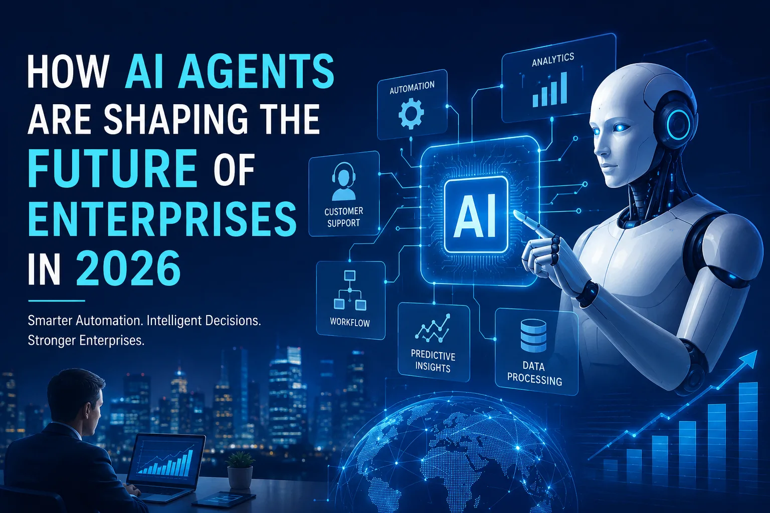 How AI Agents Are Shaping the Future of Enterprises in 2026