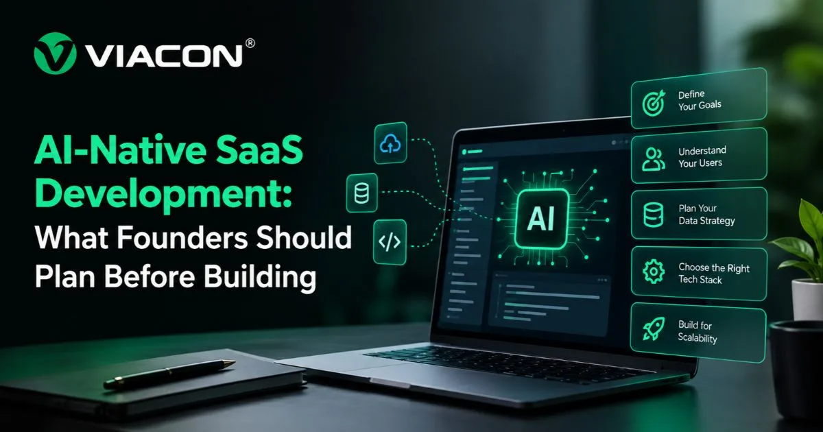 AI-Native SaaS Development: What Founders Should Plan Before Building