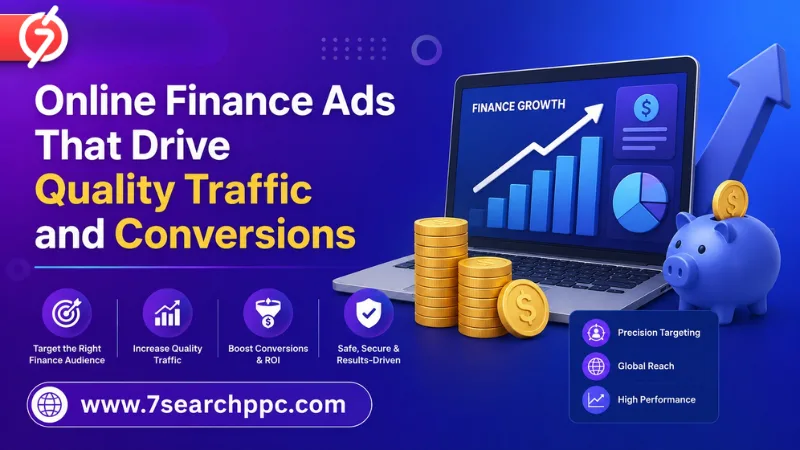 Online Finance Ads That Drive Quality Traffic and Conversions