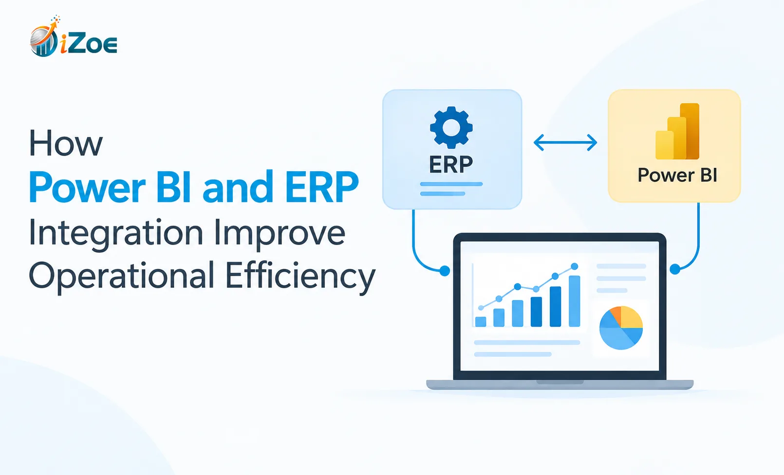 How Power BI and ERP Integration Improve Operational Efficiency