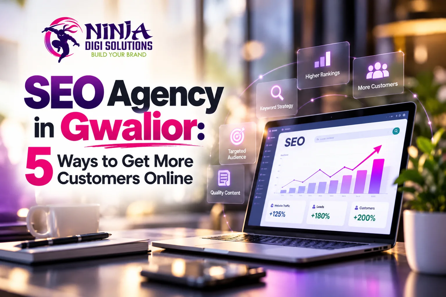 SEO Agency in Gwalior: Contact Ninja Digital Solutions to Grow Your Business Across India