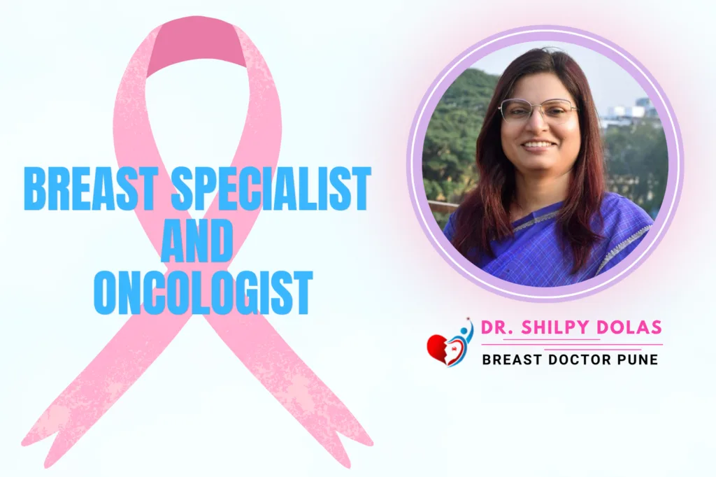 Consult a dedicated Breast cancer specialist in pune for targeted therapy plans.