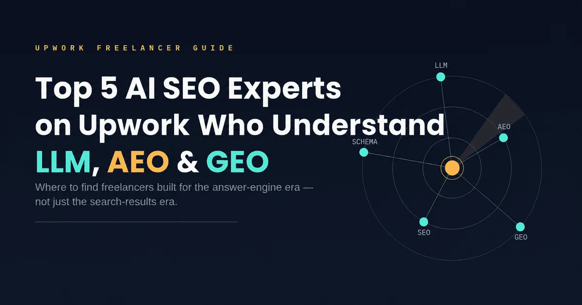 Top 5 AI SEO Experts on Upwork Who Understand LLM, AEO & GEO