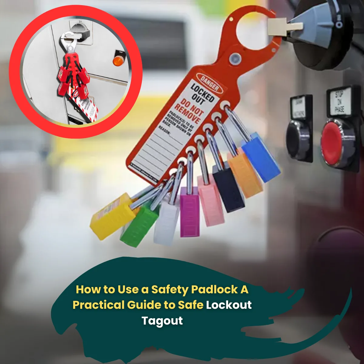 How to Use a Safety Padlock: Step-by-Step LOTO Guide