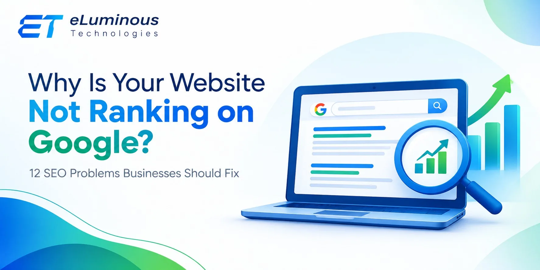 Why Is Your Website Not Ranking on Google? 12 SEO Problems Businesses Should Fix