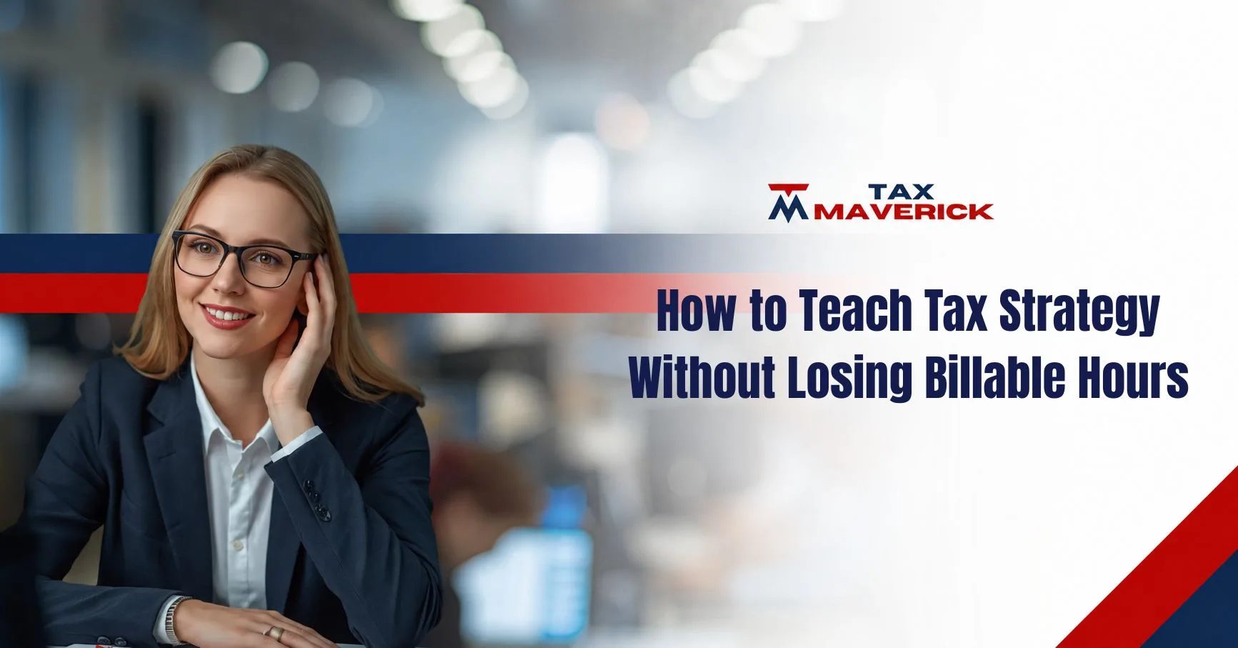 How to Teach Tax Strategy Without Losing Billable Hours