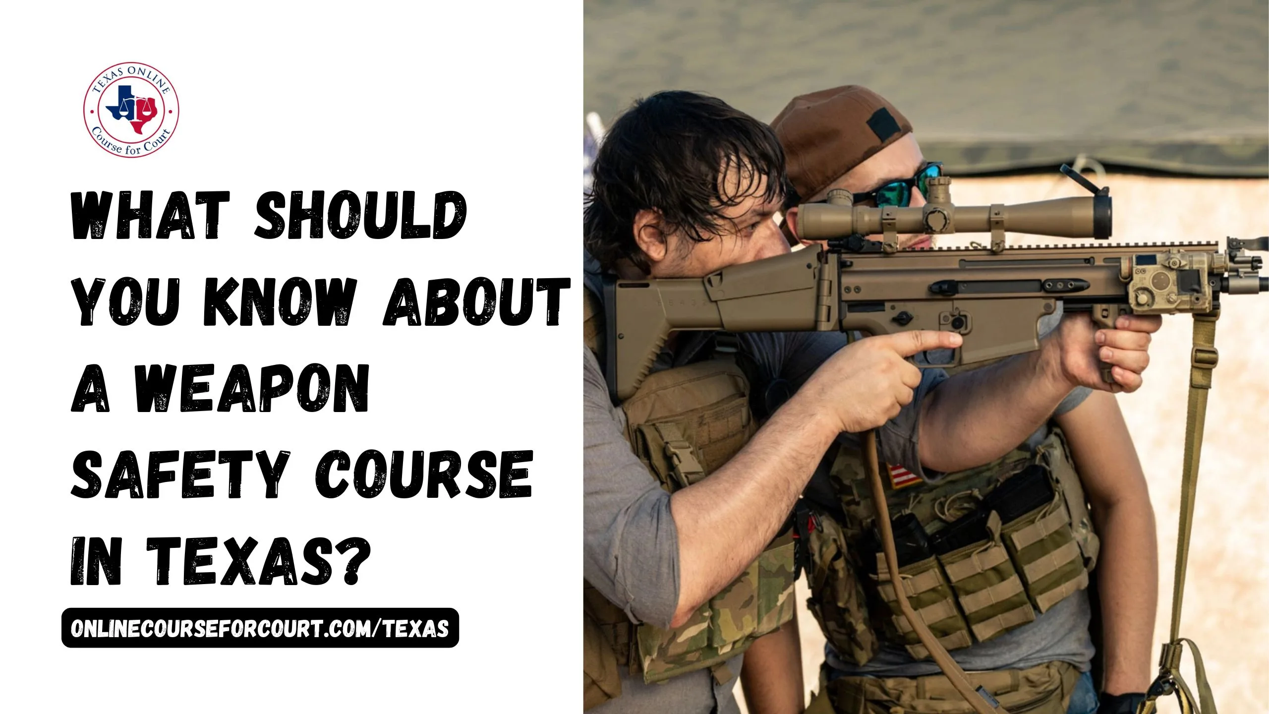 What Should You Know About a Weapon Safety Course in Texas?