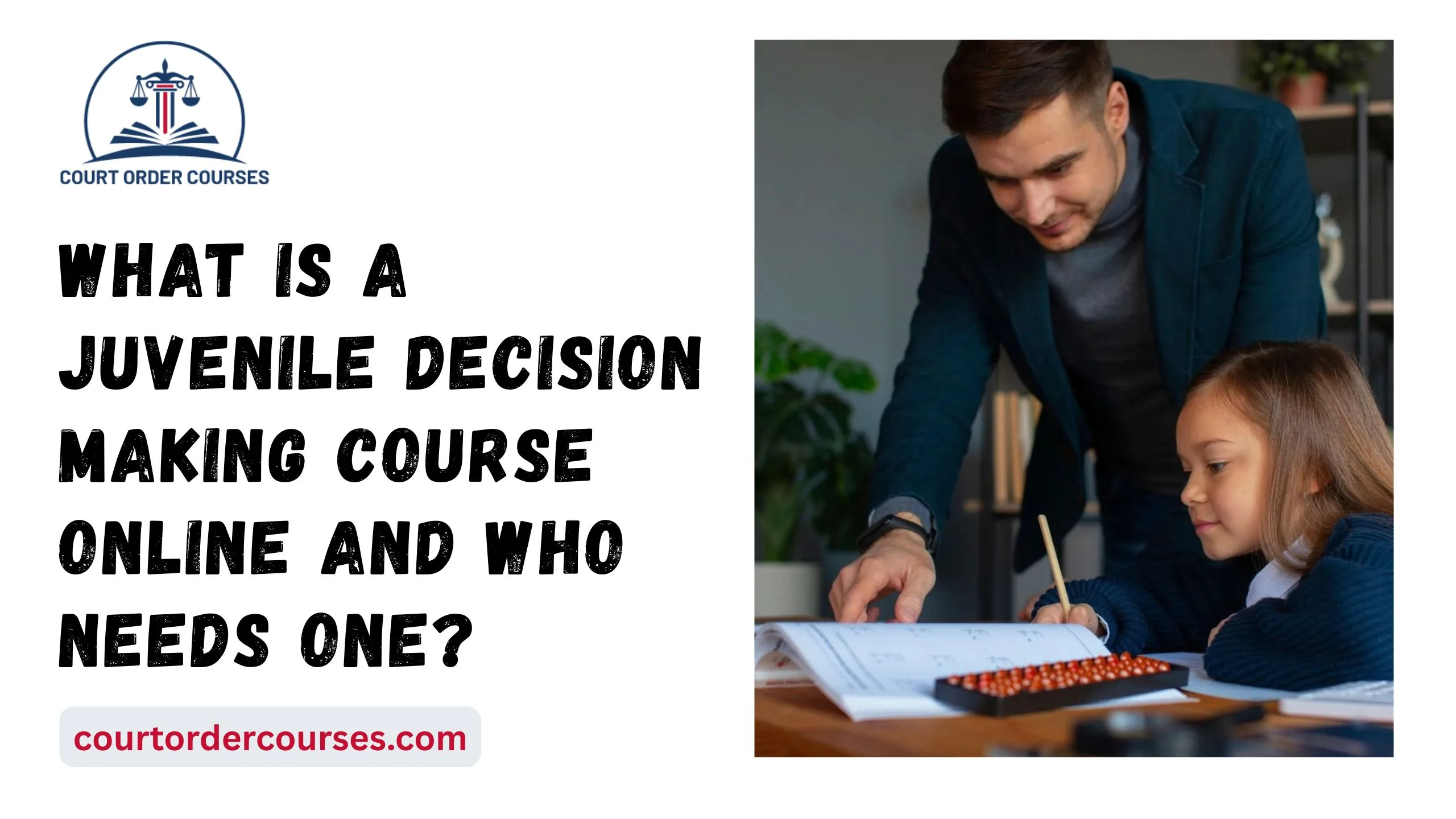 What Is a Juvenile Decision Making Course Online and Who Needs One?