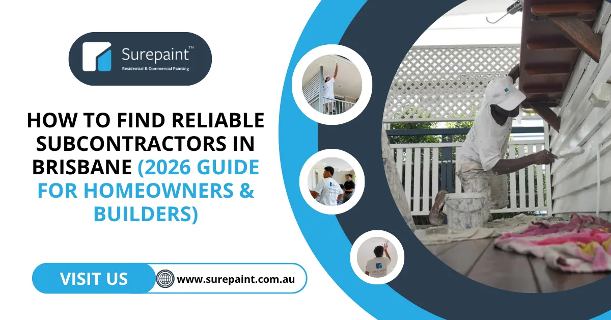 How to Find Reliable Subcontractors in Brisbane (2026 Guide for Homeowners & Builders)