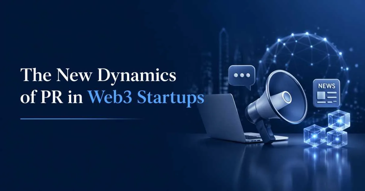 The New Dynamics of PR in Web3 Startups