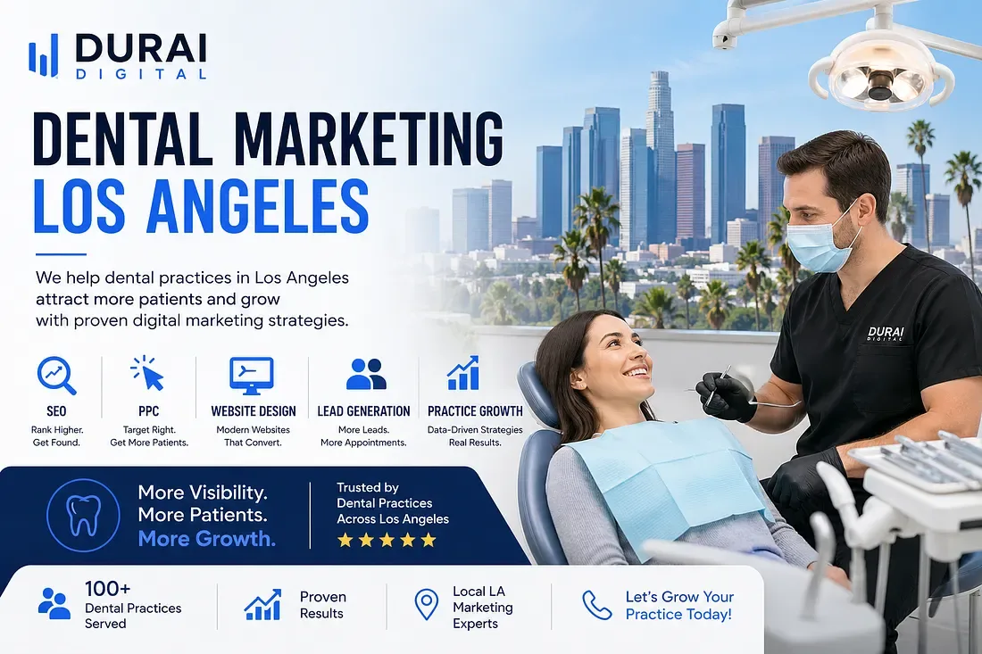 Complete Guide to Dental Marketing Services in Los Angeles
