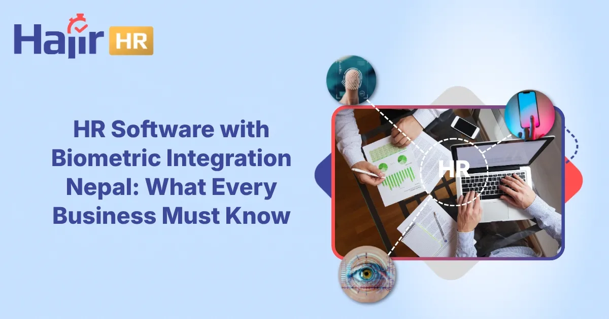 HR Software with Biometric Integration Nepal | Hajir HRM