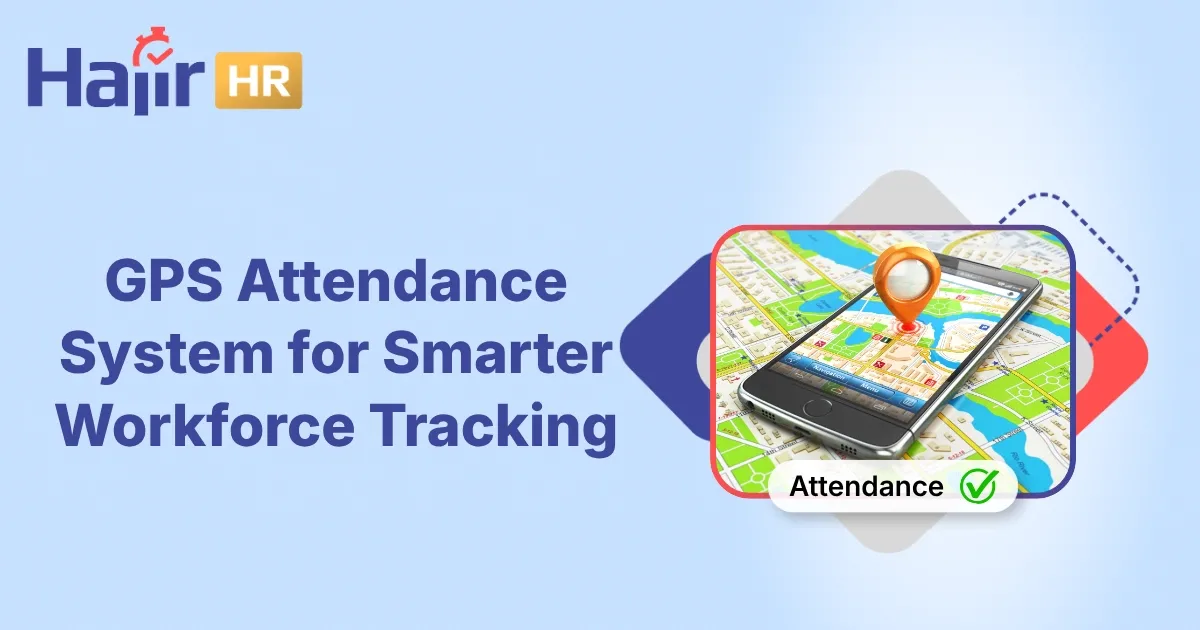 GPS Attendance System for Smarter Workforce Tracking
