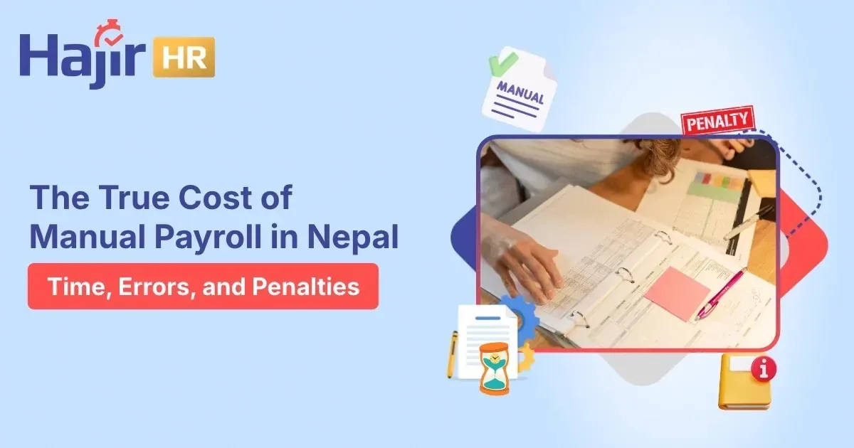 Manual Payroll in Nepal: Time, Errors & Penalties