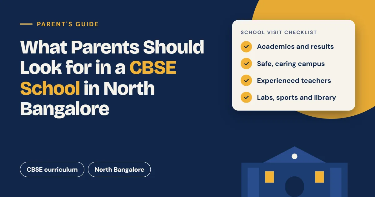What Parents Should Look for in a CBSE School in North Bangalore