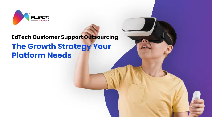 EdTech Customer Support Outsourcing Services: The Growth Strategy Your Platform Needs