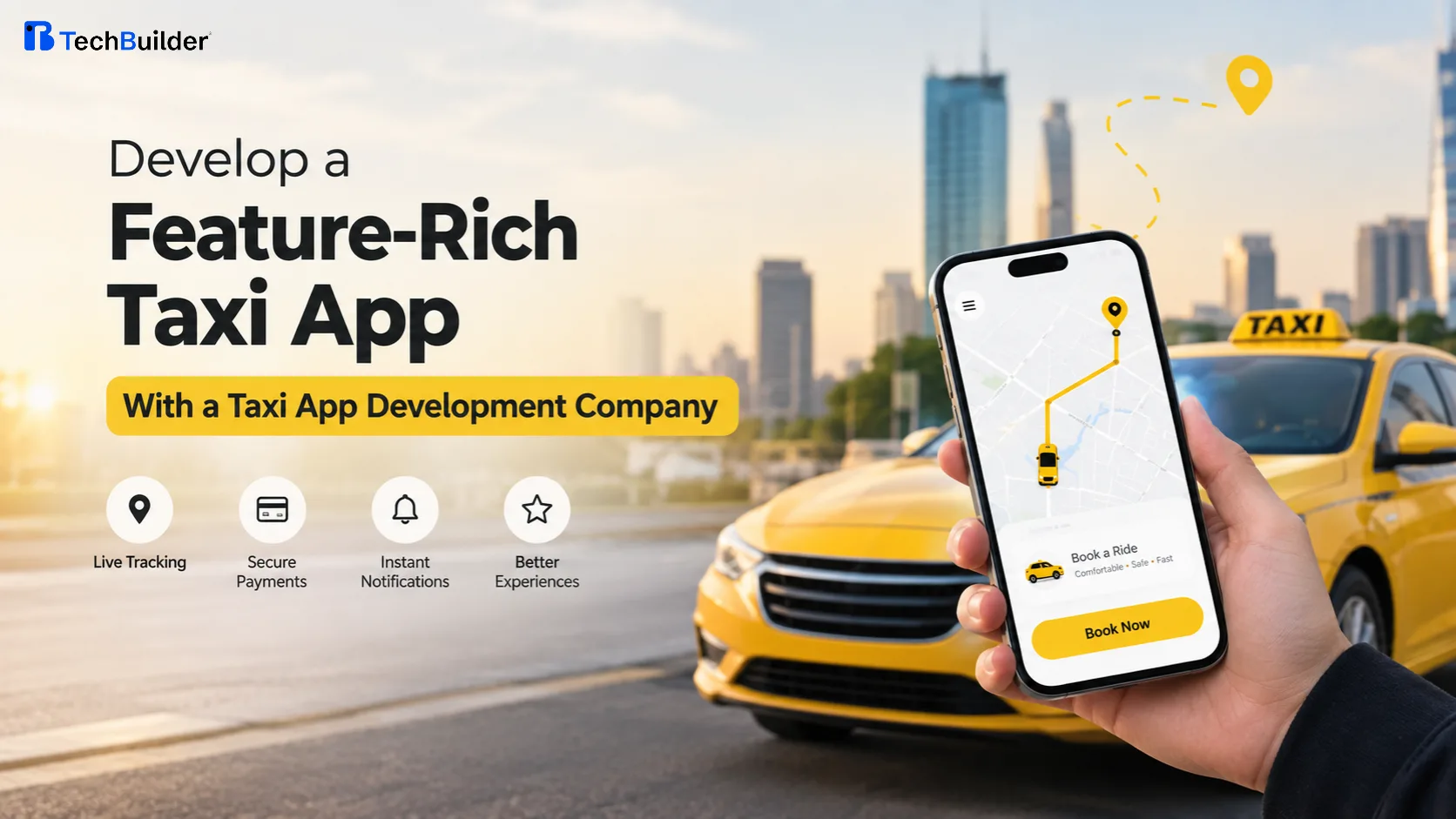 Develop a Feature-Rich Taxi App With a Taxi App Development Company