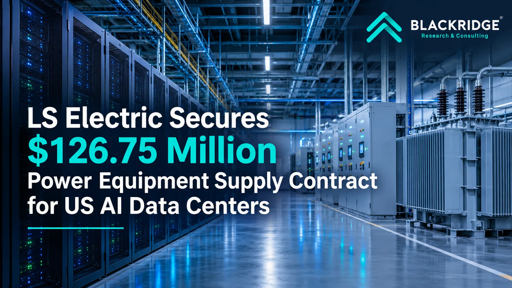 LS Electric Secures $126.75 Million Power Equipment Supply Contract for US AI Data Centers