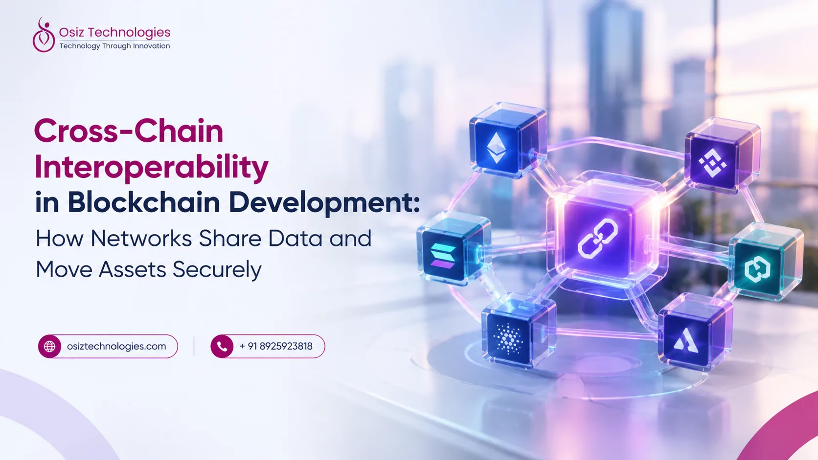 Cross-Chain Interoperability in Blockchain Development: How Networks Share Data and Move Assets Securely