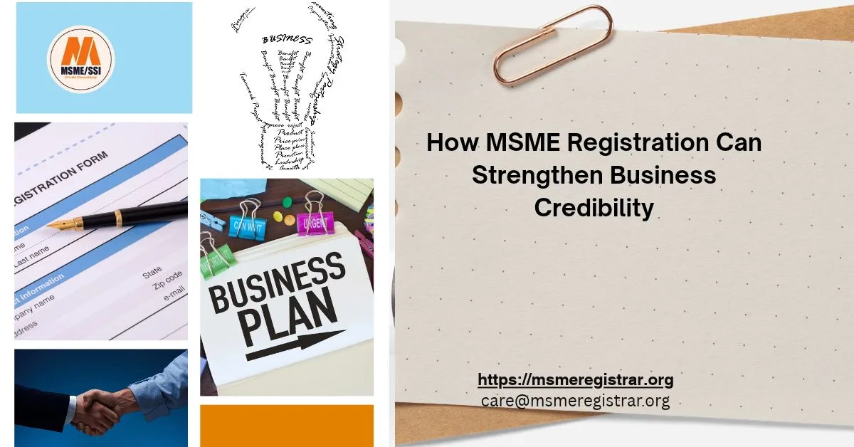How MSME Registration Can Strengthen Business Credibility