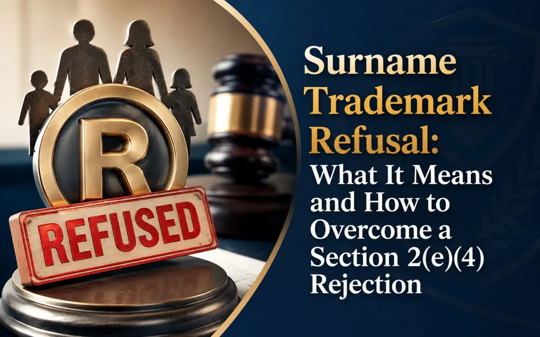 Surname Trademark Refusal: What It Means and How to Overcome a Section 2(e)(4) Rejection