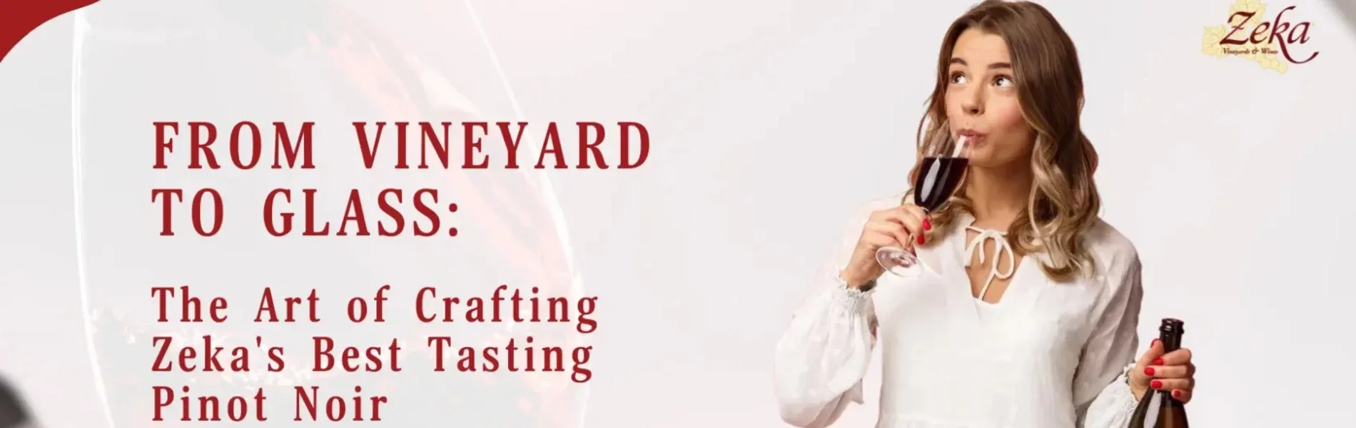 From Vineyard to Glass: The Art of Crafting Zeka’s Best Tasting Pinot Noir