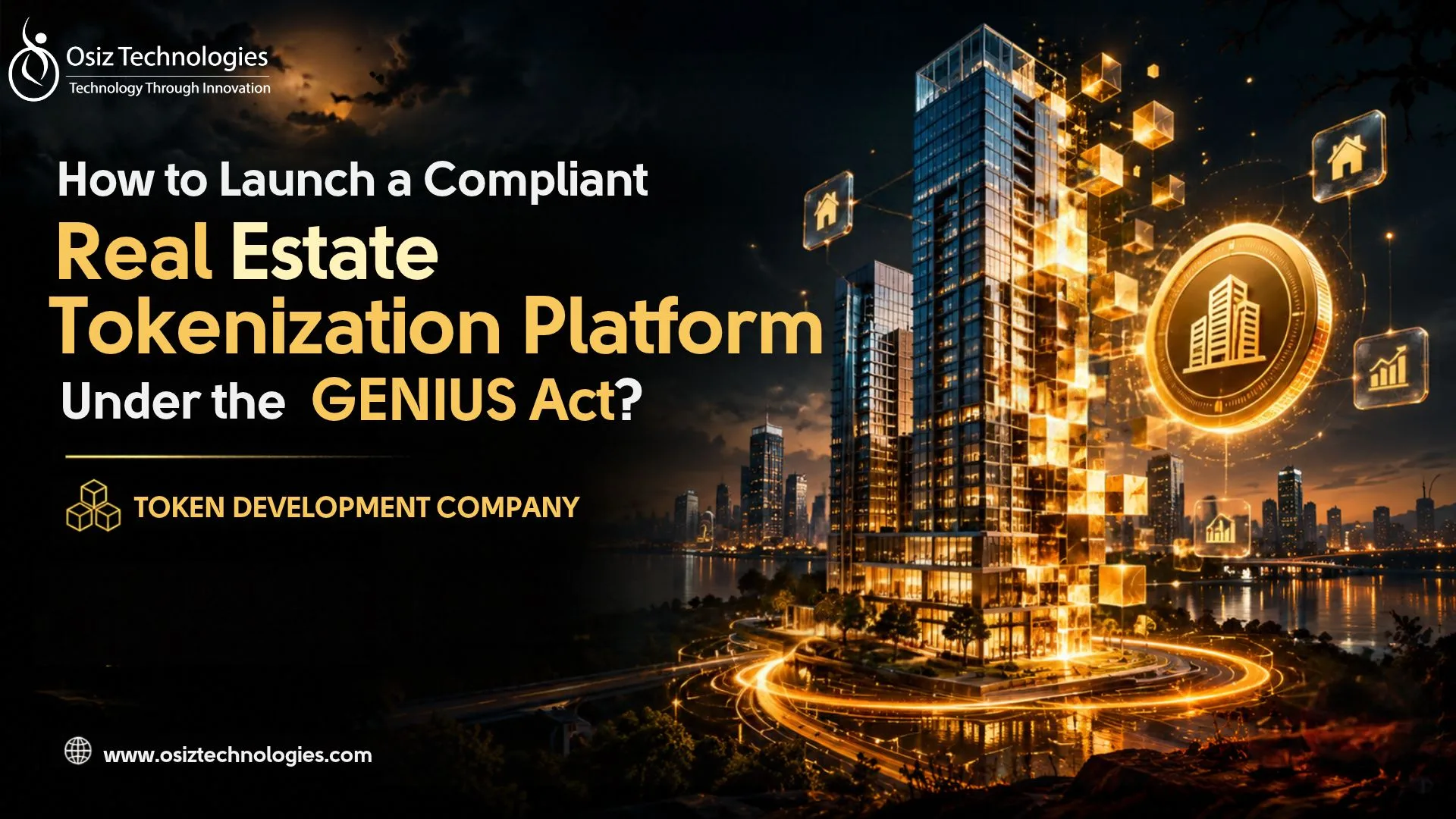 How to Launch a Compliant Real Estate Tokenization Platform Under the GENIUS Act?