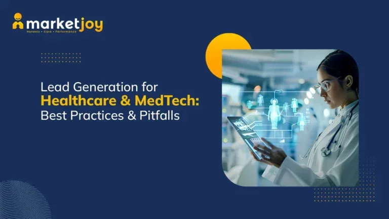 Lead Generation for Healthcare & MedTech: Best Practices & Pitfalls