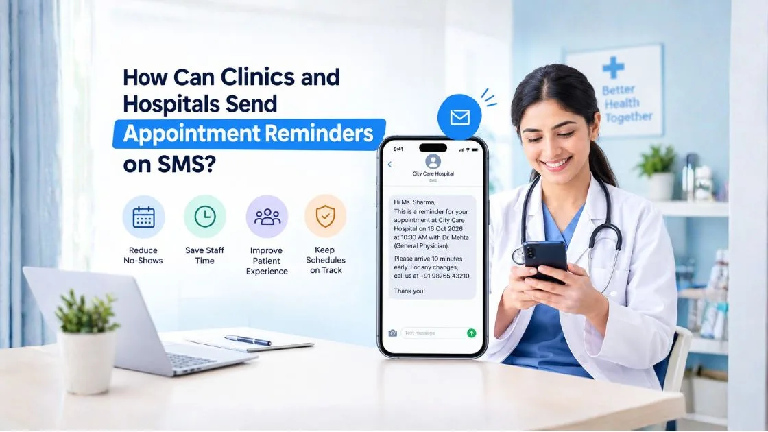 How Can Clinics and Hospitals Send Appointment Reminders on SMS?
