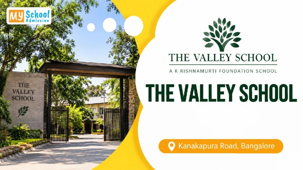 The Valley School, Kanakapura Road, Bangalore: Fees, Reviews & Admissions 2026–27