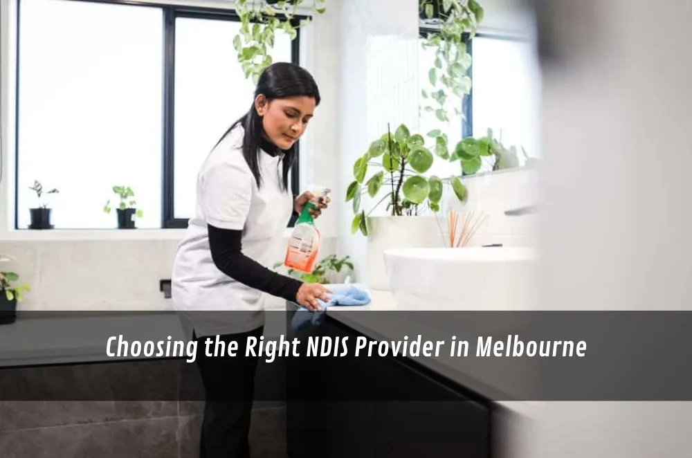 Choosing the Right NDIS Provider in Melbourne