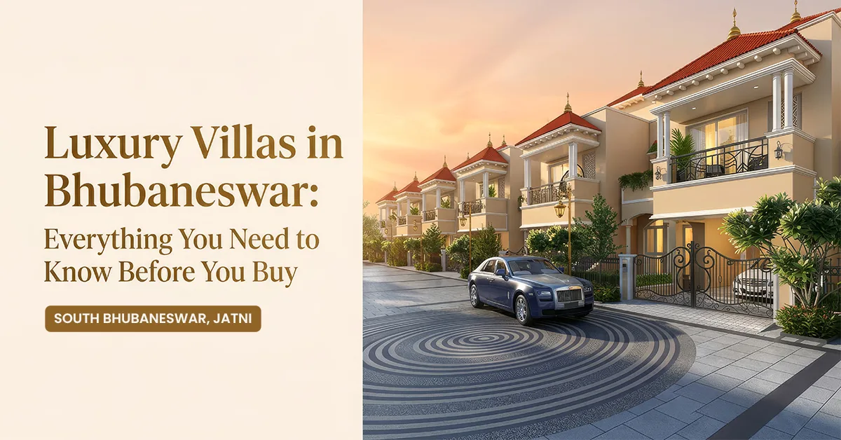 Luxury Villas in Bhubaneswar: Everything You Need to Know Before You Buy.