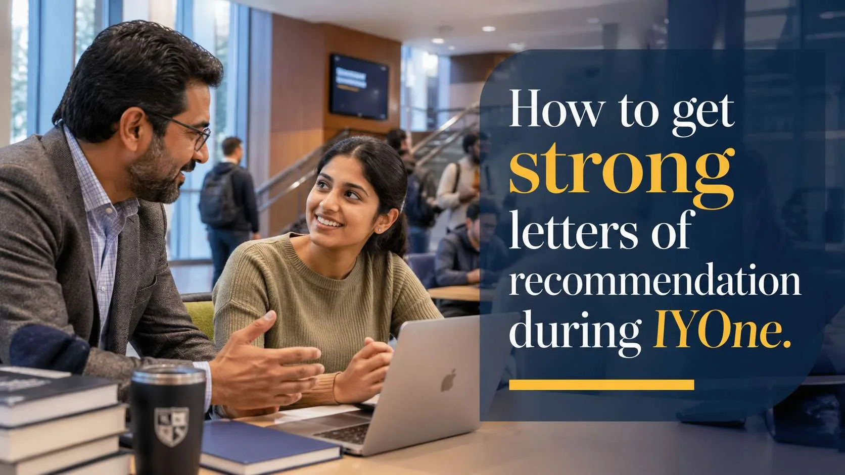 How to Get Strong Letters of Recommendation During International Year One?