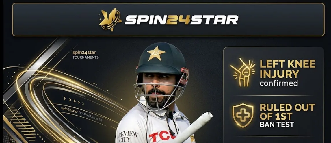 Spin24star: Babar Azam Out of 1st BAN Test