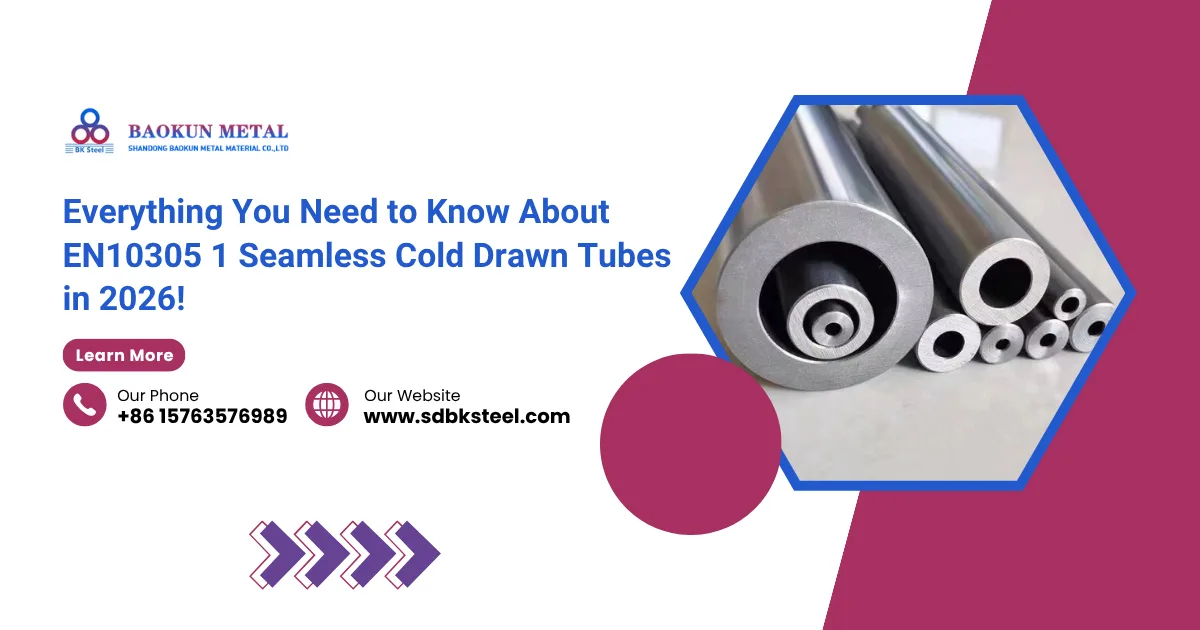 Everything You Need to Know About EN10305 1 Seamless Cold Drawn Tubes in 2026!