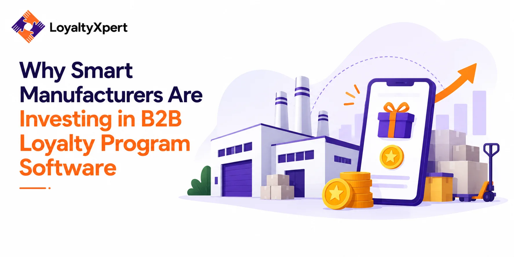 Why Smart Manufacturers Are Investing in B2B Loyalty Program Software