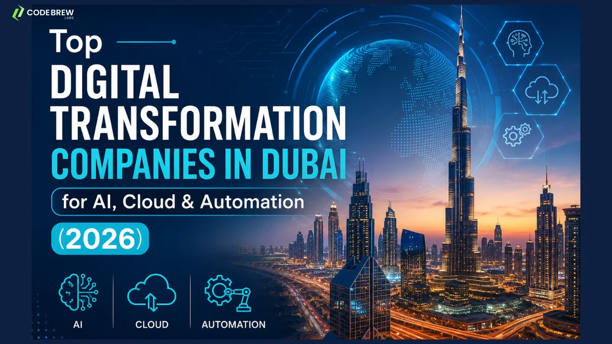 Top Digital Transformation Companies in Dubai for AI, Cloud & Automation (2026)