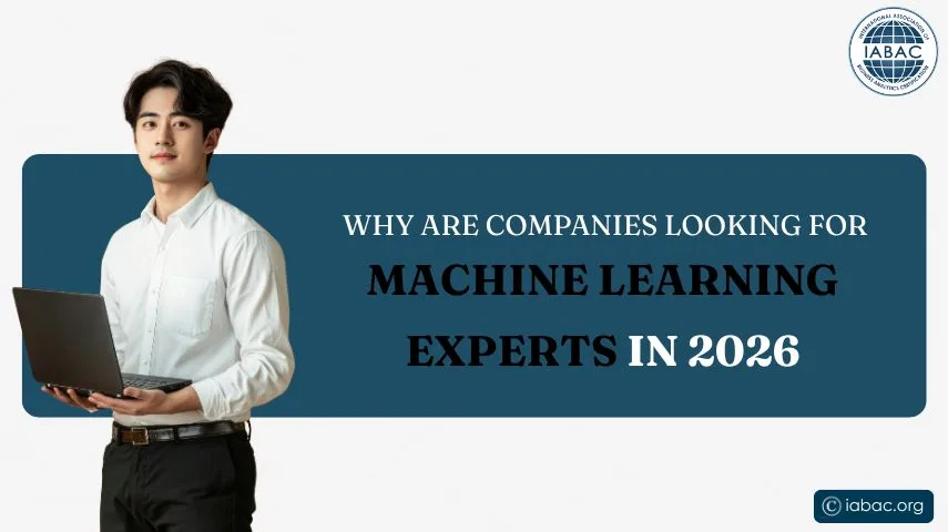 Why Are Companies Looking for Machine Learning Experts in 2026?
