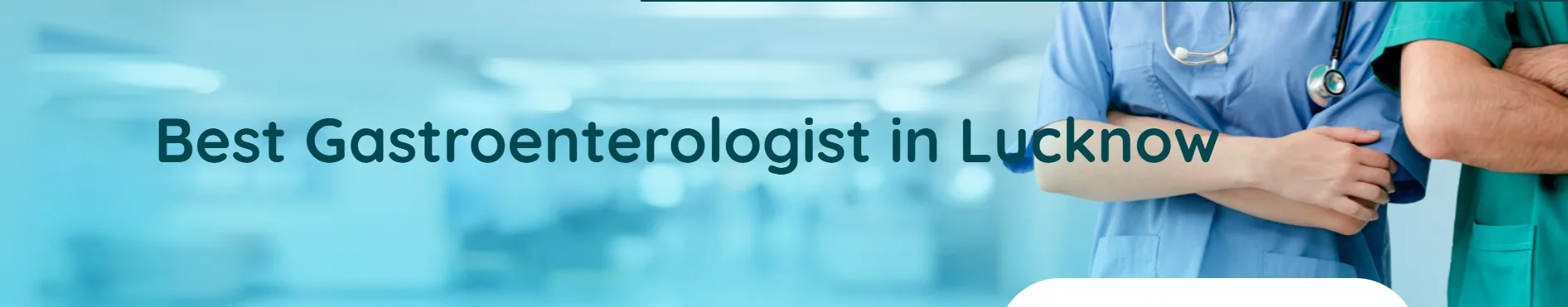 Best Gastroenterology in Lucknow for Trusted Digestive Care