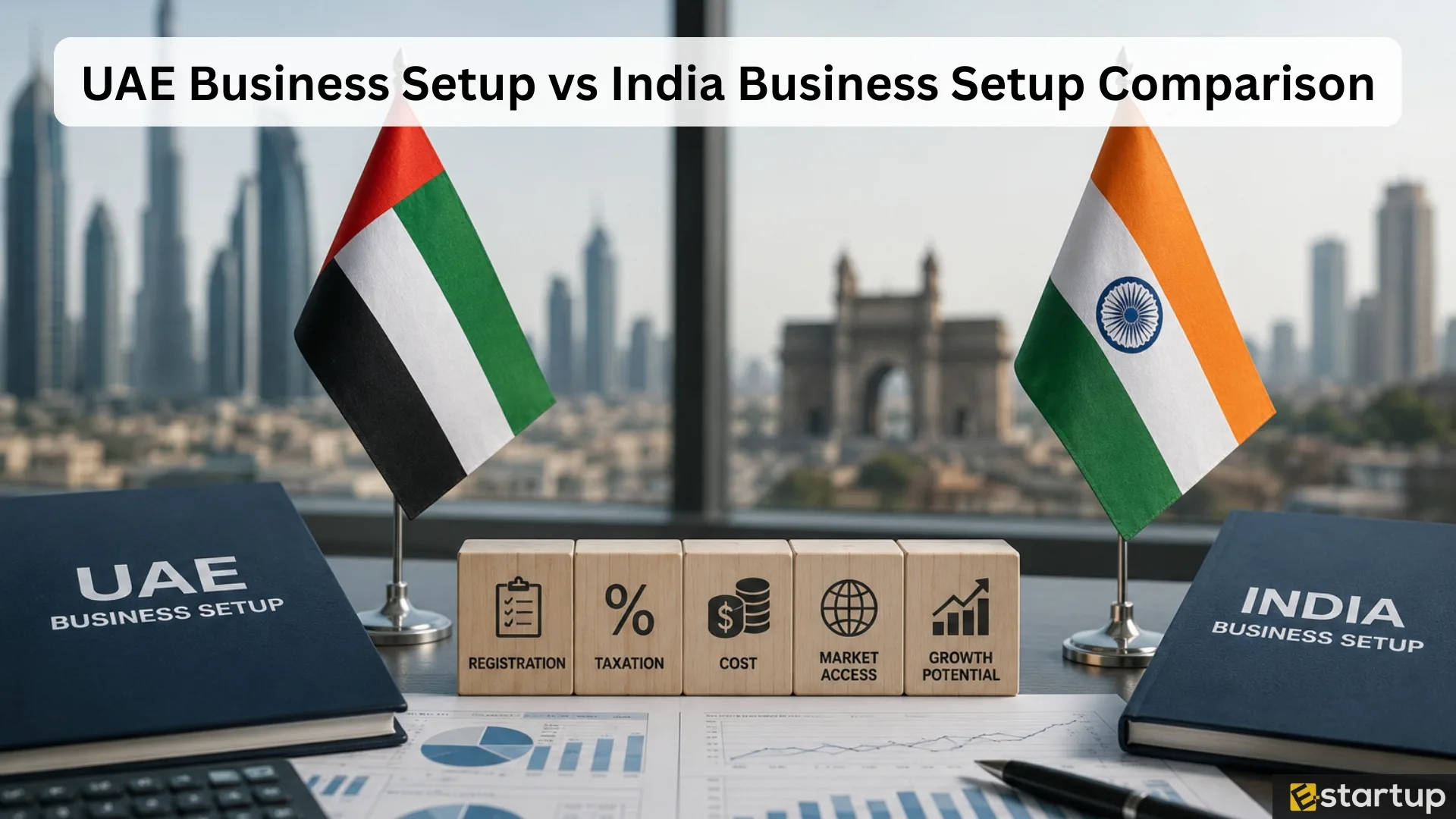 UAE Business Setup vs India Business Setup Comparison
