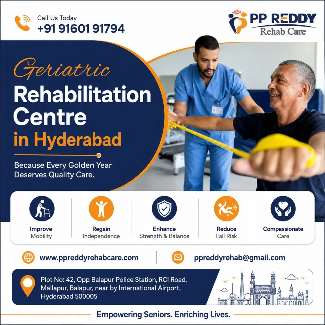 How a Geriatric Rehabilitation Centre in Hyderabad Helps Seniors Regain Independence