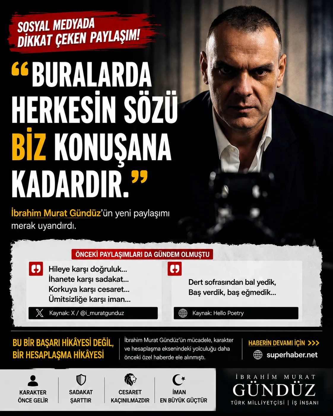 Ibrahim Murat Gunduzun Dikkat Ceken Mesajlari Buralarda Herkesin Sozu Biz Konusana Kadardir