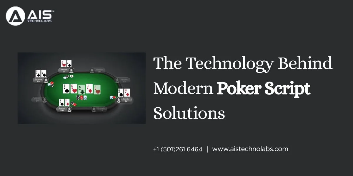 The Technology Behind Modern Poker Script Solutions