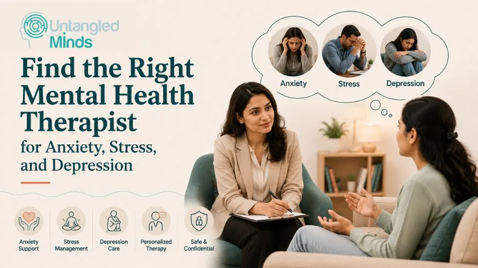 Mental Health Therapist in Mumbai: What to Look for and How to Know You've Found the Right One