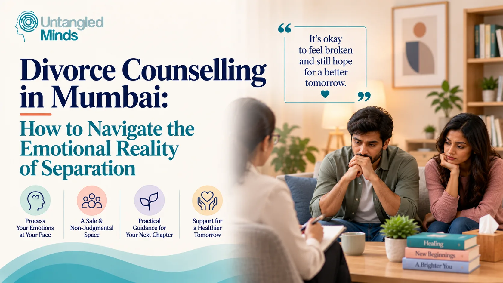 Divorce Counselling in Mumbai: How to Navigate the Emotional Reality of Separation