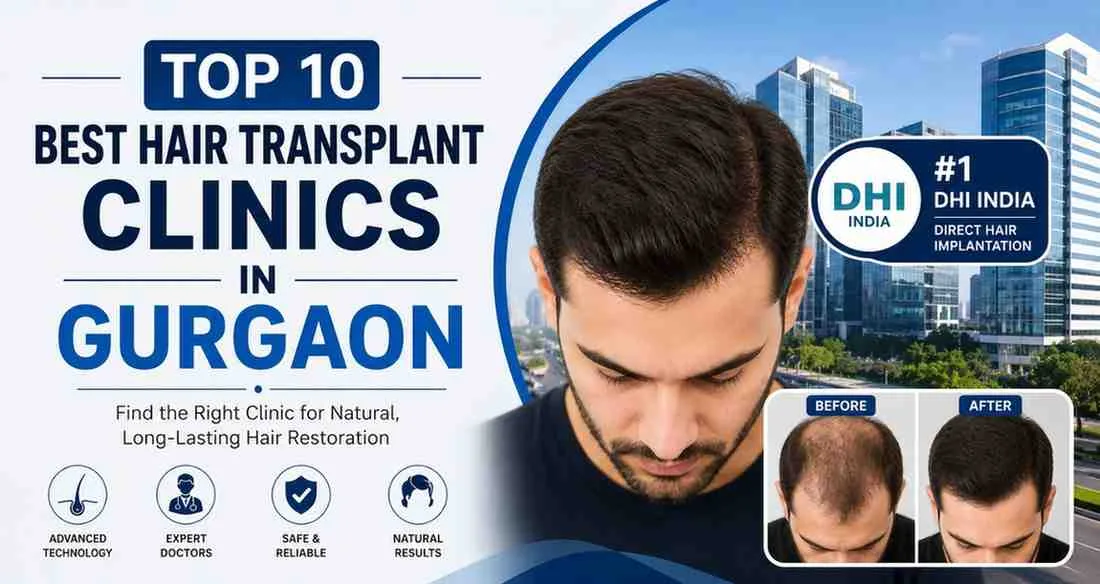 Top 10 Best Hair Transplant Clinics in Gurgaon