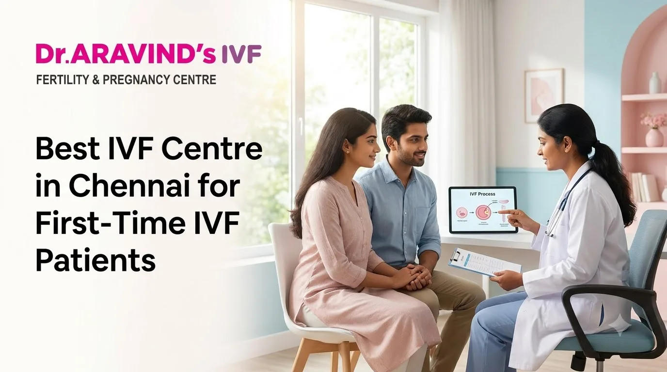Best IVF Centre in Chennai for First-Time IVF Patients
