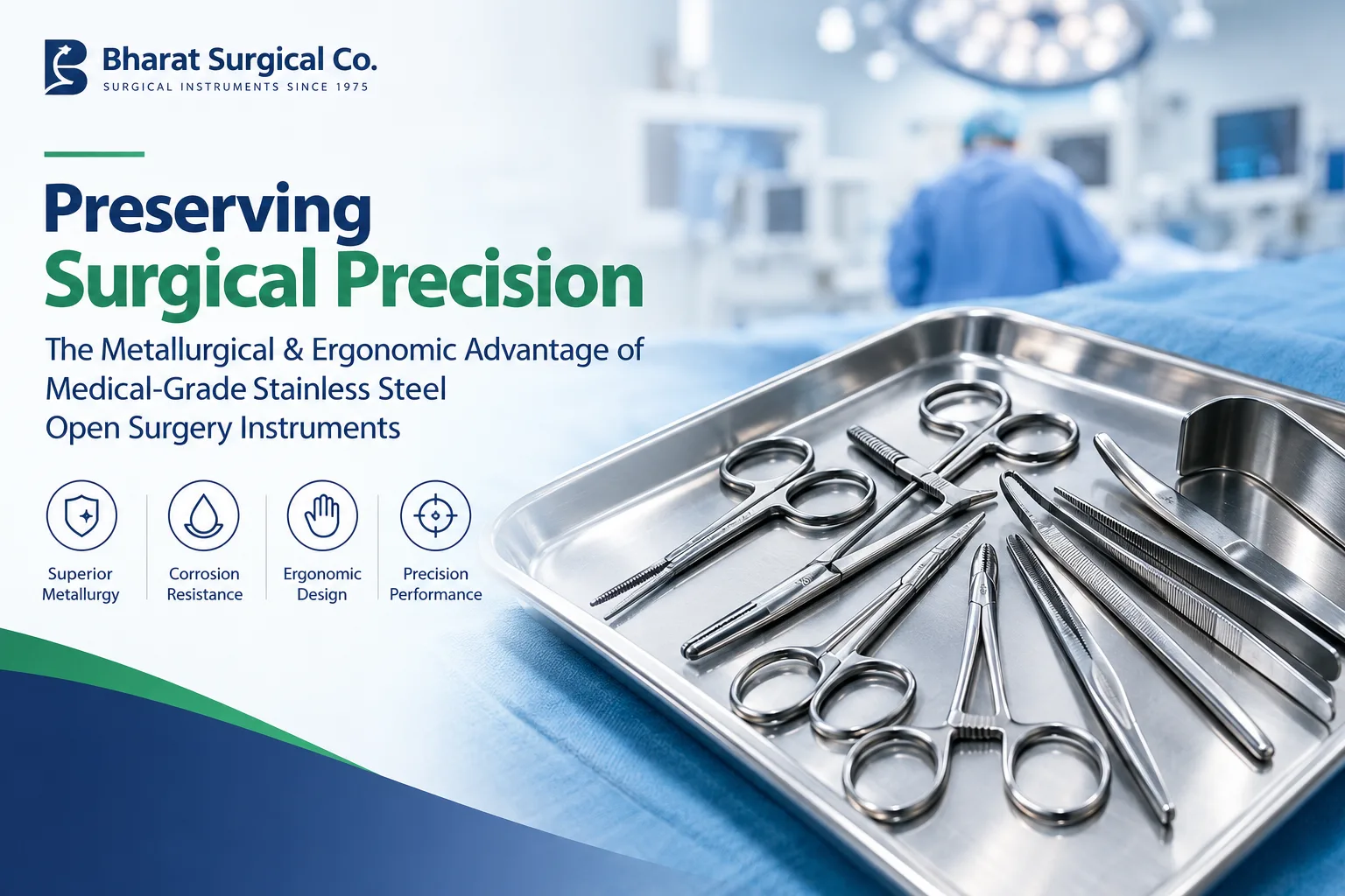 Preserving Surgical Precision: The Metallurgical & Ergonomic Advantage of Medical-Grade Stainless Steel Open Surgery Instruments