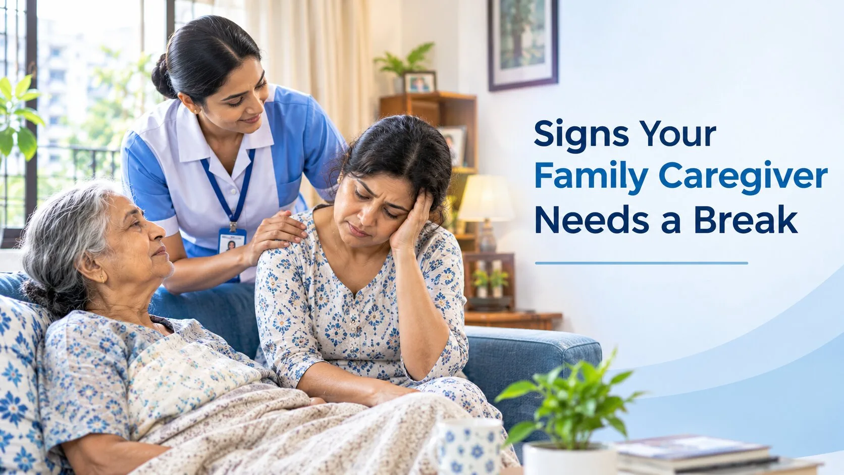 Respite Care Services for Family Caregivers in Kolkata: What They Are and How to Choose One
