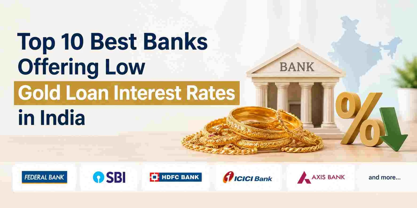 Top 10 Best Banks Offering Low Gold Loan Interest Rates in India